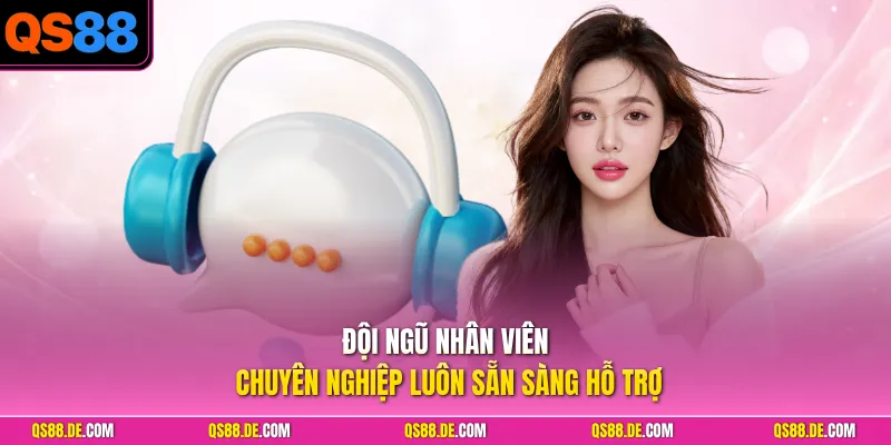 Chăm sóc khách hàng 24/7, hỗ trợ đa kênh và ngôn ngữ