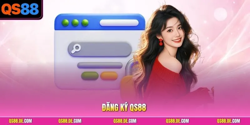 Đăng Ký QS88 - Nhận Ngay Quyền Truy Cập Sảnh Game Đa Dạng