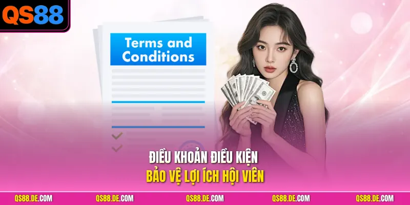 Điều khoản điều kiện bảo vệ lợi ích hội viên