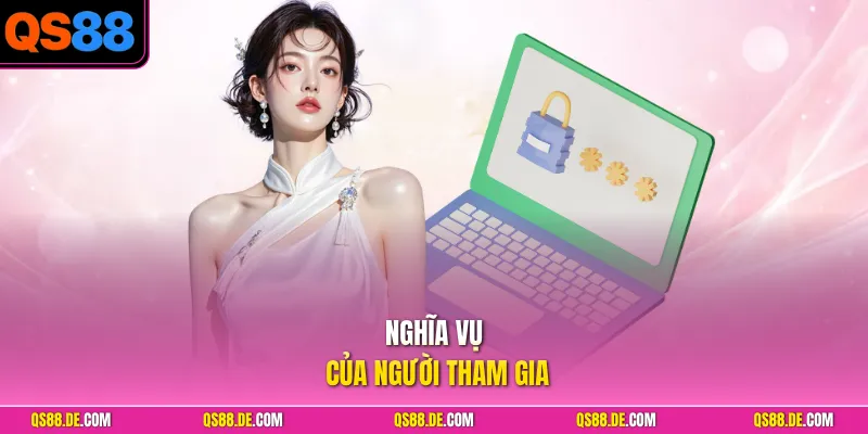 Nghĩa vụ của người tham gia