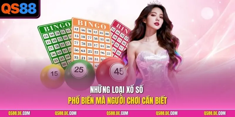 Những loại xổ số phổ biến mà người chơi cần biết