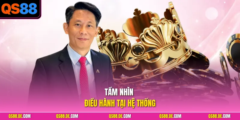 Tầm nhìn điều hành tại hệ thống