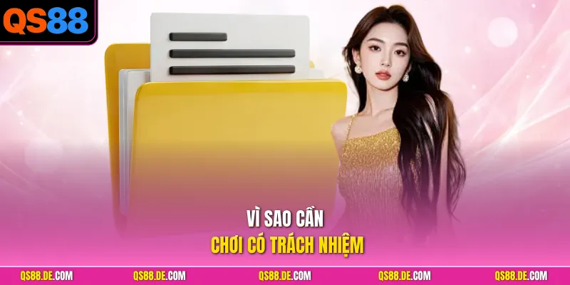 Vì sao cần chơi có trách nhiệm